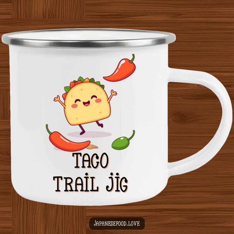 Funny camping mug featuring a happy taco with tiny legs doing a silly jig near a chili pepper, ideal for outdoor fun.