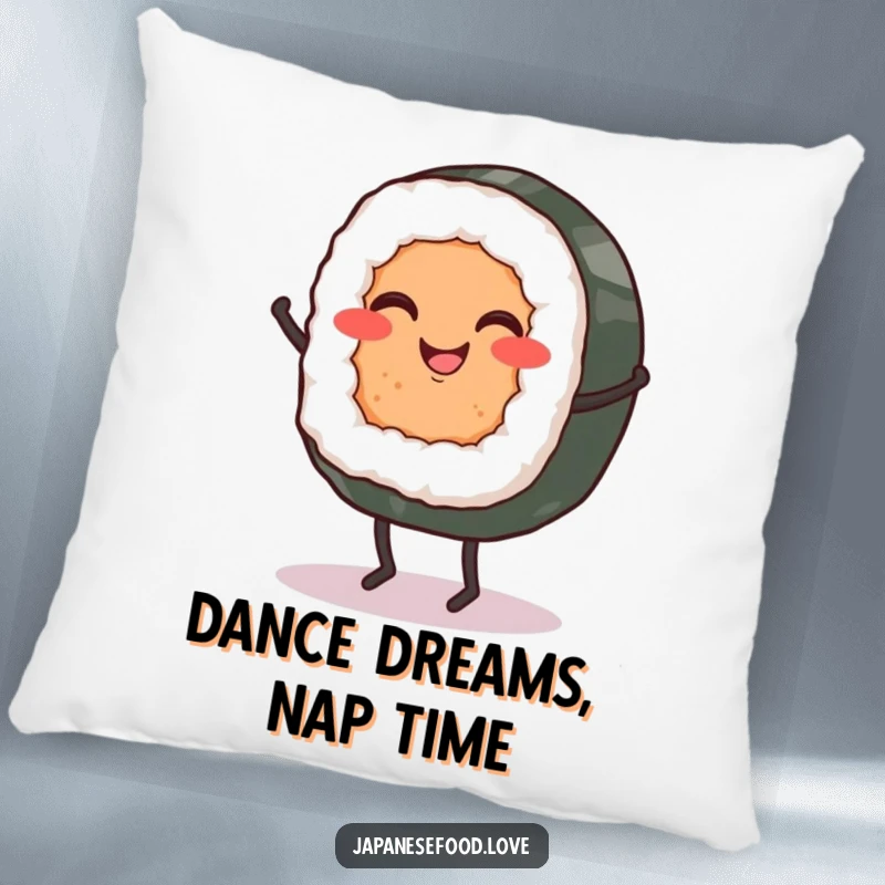 Funny pillow featuring a smiling sushi roll with tiny legs in mid-jig, offering comfort and comical charm.