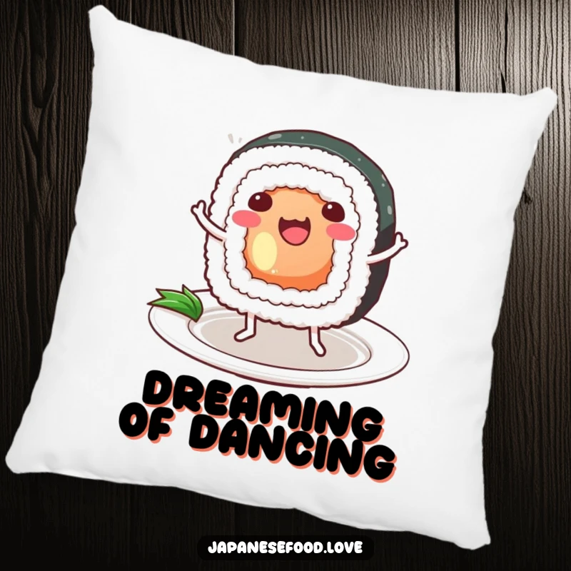 Funny Sushi Pillow: a plush cushion featuring a happy sushi roll with legs dancing playfully on a plate, offering cozy foodie humor.
