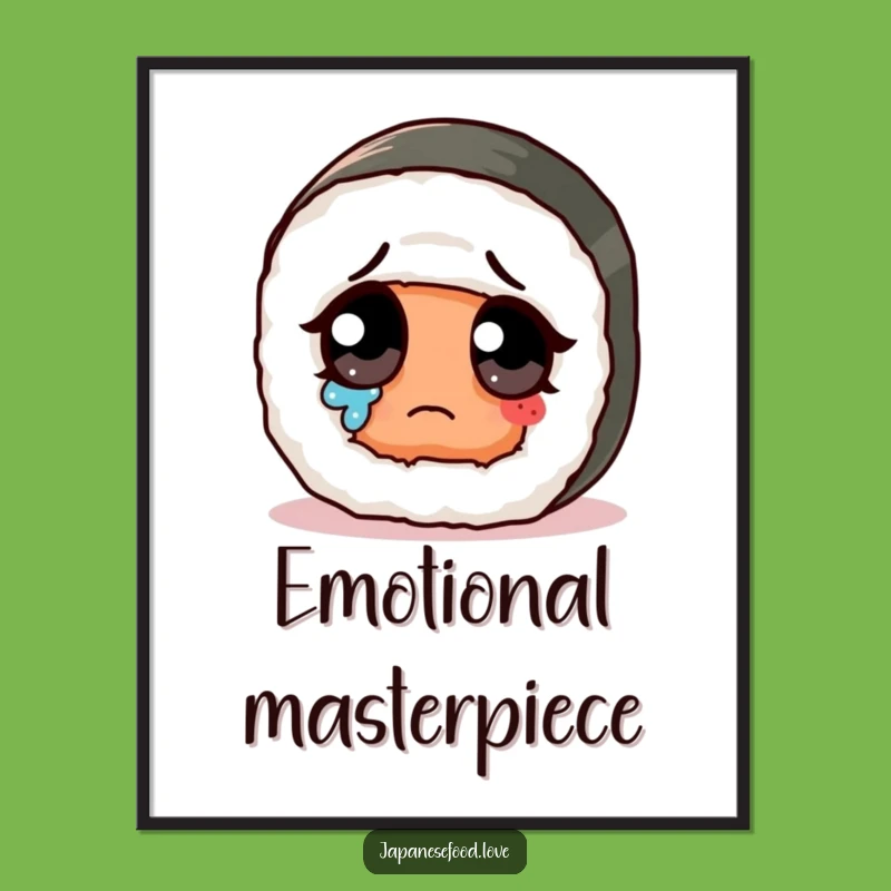 Funny Sad Sushi Roll Digital Art: Cute Tears, Humorous Print