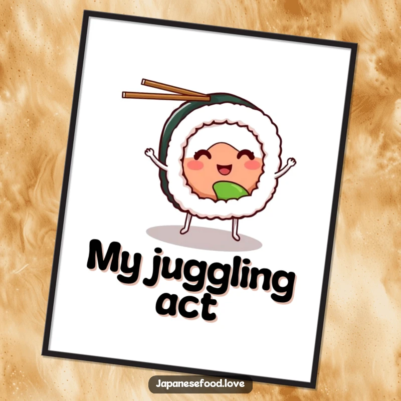 Funny sushi digital art print of a smiling sushi roll with tiny legs, happily juggling chopsticks, full of fun.