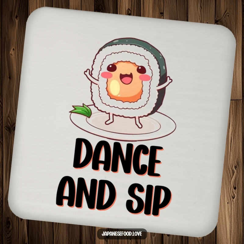 Funny Sushi Coaster: a happy sushi roll with legs dances on a plate, protecting surfaces with playful foodie humor.