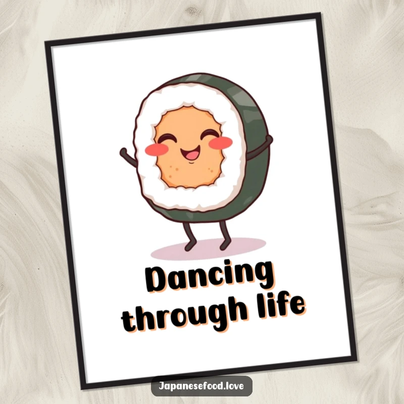 Funny poster capturing a sushi roll with small legs joyfully dancing a jig, exuding pure culinary happiness.