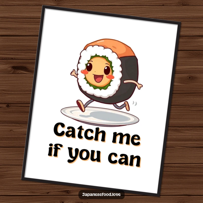 Funny poster of a cheerful sushi roll character with tiny legs, sprinting across a plate, a humorous piece of food art.