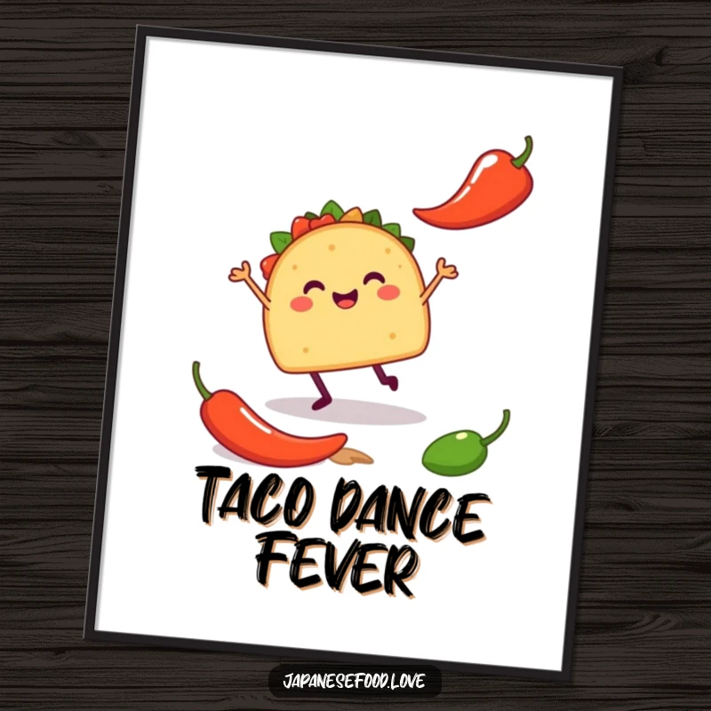 Funny poster print of a happy taco with tiny legs doing a silly jig near a chili pepper, adding festive decor.