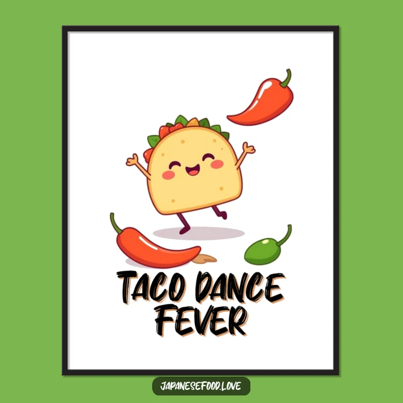 Funny Taco Jig Poster - Delicious Wall Art
