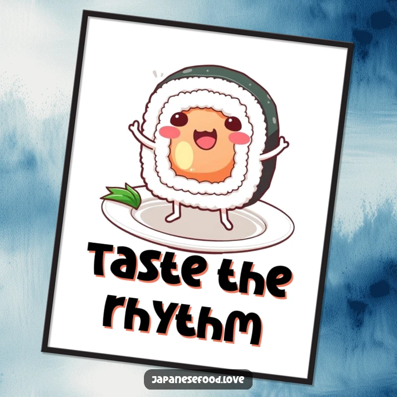 Funny Sushi Poster: a happy sushi roll with legs dances joyfully on a plate, bringing culinary humor and cheerful vibes to decor.