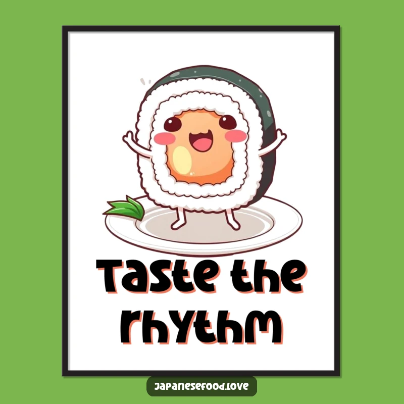 Funny Dancing Sushi Roll Poster: Happy Foodie Art, Humorous Gift