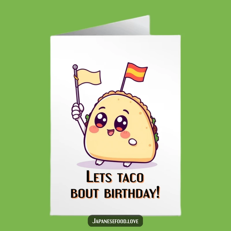 Free Printable Birthday Card: Waving Taco - Downloadable Funny Greeting Gift