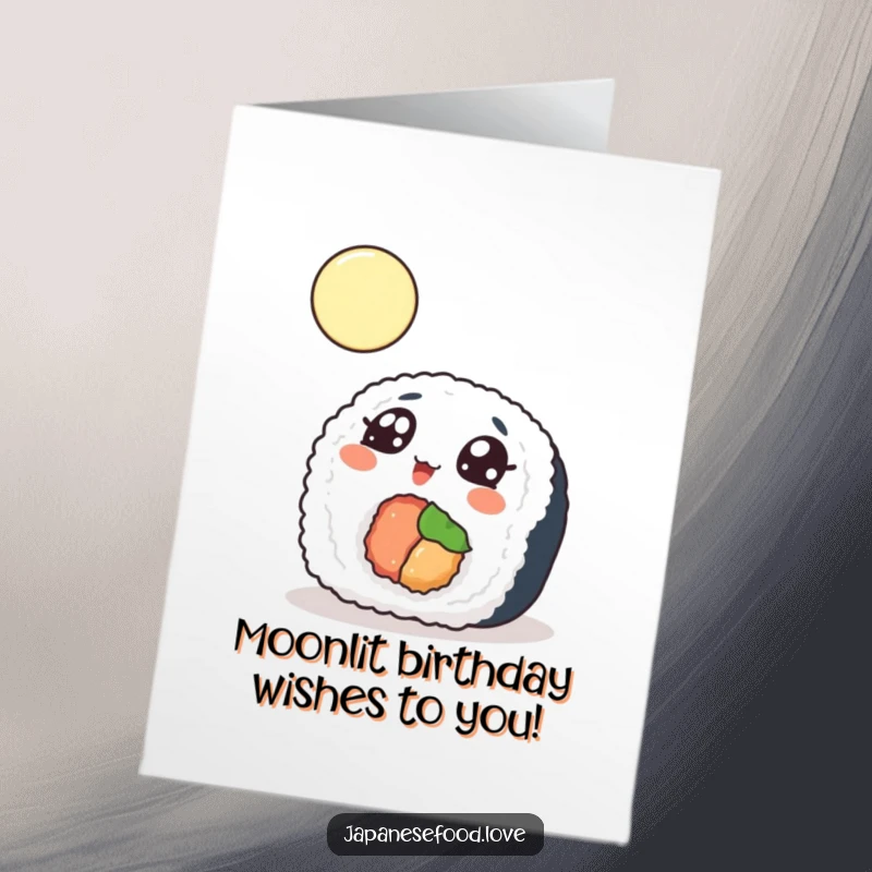 Funny Free Printable Birthday Card: A sushi roll with wide, wondering eyes gazes up at a luminous full moon.