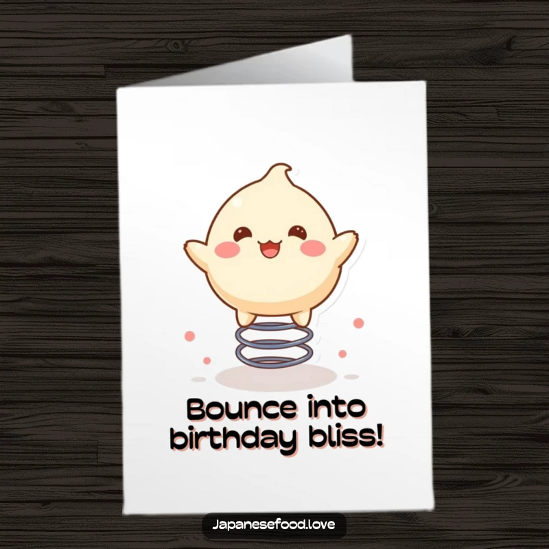 Funny Free Printable Birthday Card: Delighted mochi character happily bouncing on a spring, perfect for a sweet birthday wish, downloadable.