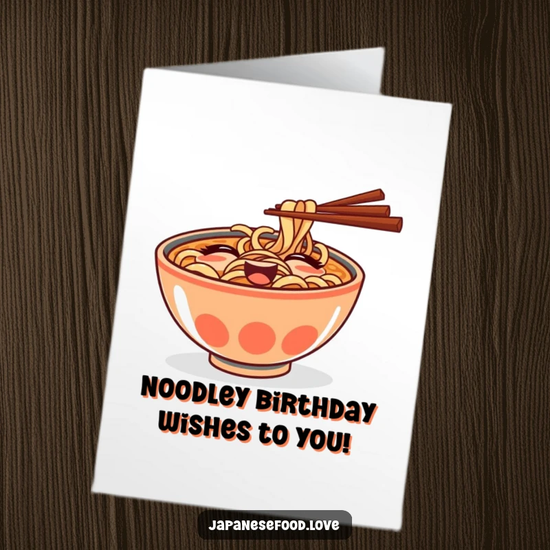 Funny Free Printable Birthday Card: Goofy ramen bowl winking playfully with chopsticks, ideal for a foodie's special day, downloadable.