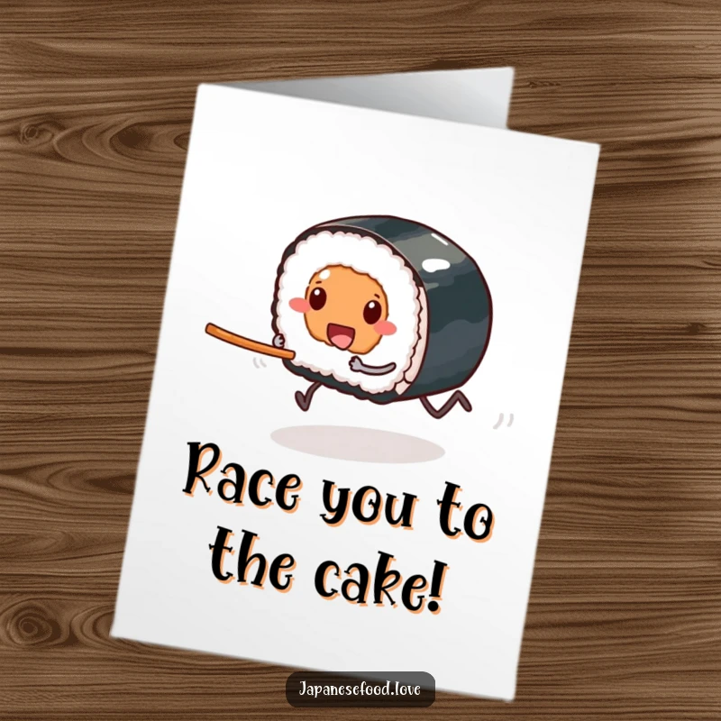 Funny Free Printable Sushi Birthday Card: Sushi with tiny legs racing towards a chopstick, ready to party.