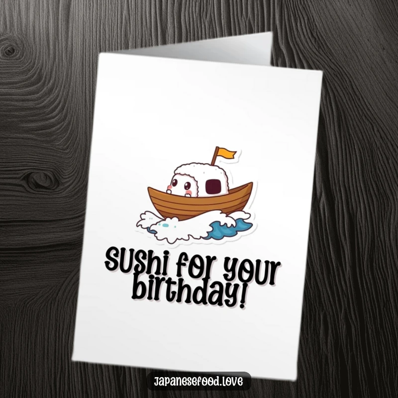 Funny Free Printable Birthday Card featuring a sushi boat character sailing gleefully on a small, foamy wave, celebrating with delight.
