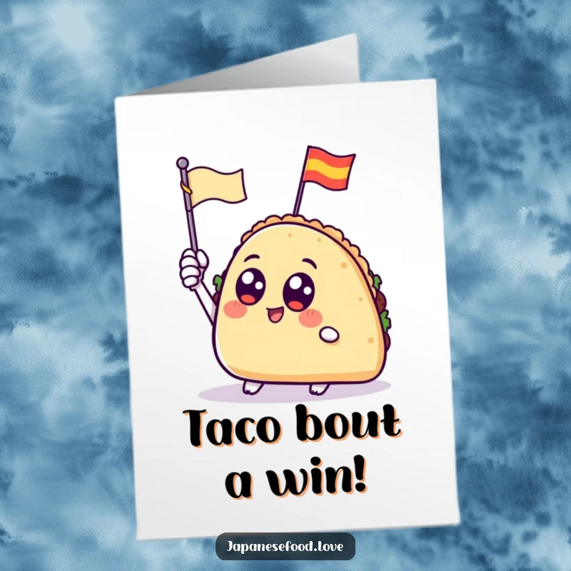 Funny Free Printable Congratulations Card: A taco with big round eyes enthusiastically waves a tiny flag, a unique celebratory DIY gift.