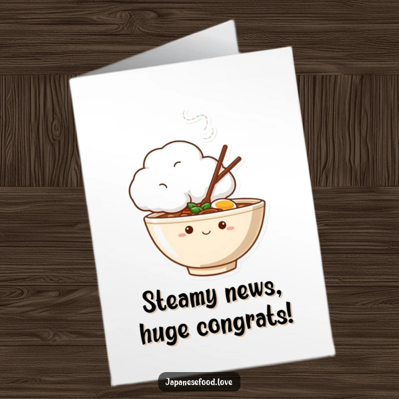 Funny Free Printable congratulations card of a bashful ramen bowl peeking from behind a cozy, steaming cloud.