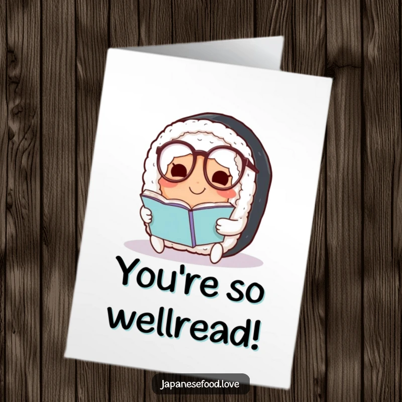Funny Free Printable Congratulations Card: Smiling sushi roll with spectacles, celebrating a smart achievement.