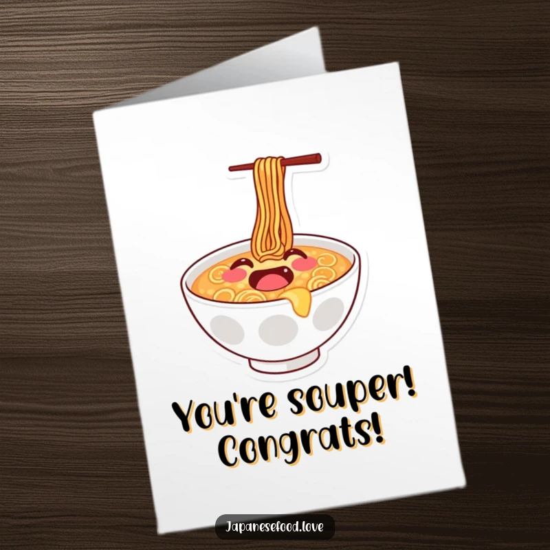 Funny Free Printable Ramen Congratulations Card: A joyful ramen bowl with a smiley face doing a happy bounce, celebrating success with enthusiasm.