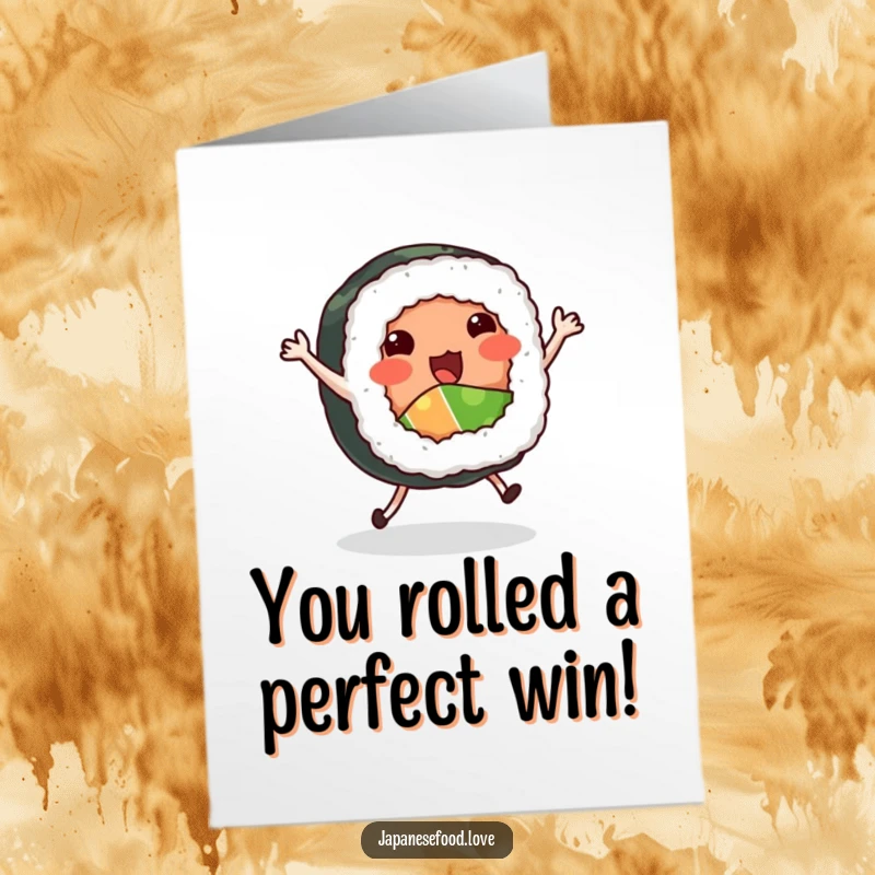 Funny Free Printable Congratulations Card showing a sushi roll with tiny legs doing a jig, celebrating success with food.
