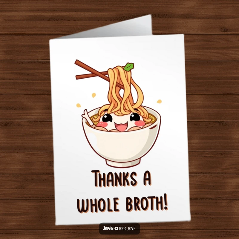 Funny Free Printable Thank You Card: Joyful ramen bowl and chopsticks express heartfelt thanks with wild, happy gestures. A unique download.