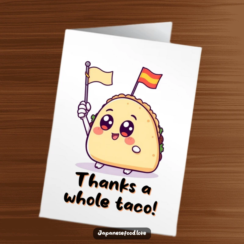 Funny Free Printable Thank You Card: A taco with big round eyes cheerfully waves a tiny flag, a fun and humorous DIY gift.
