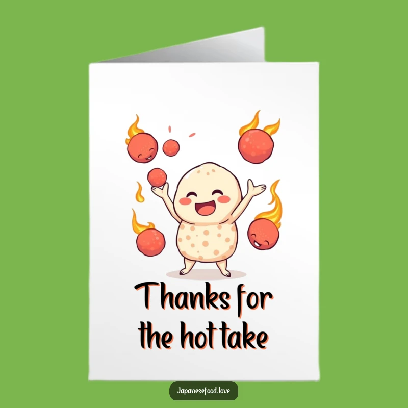Free Printable Takoyaki Thank You Card: Jovial Juggler Thanks You with Fiery Balls