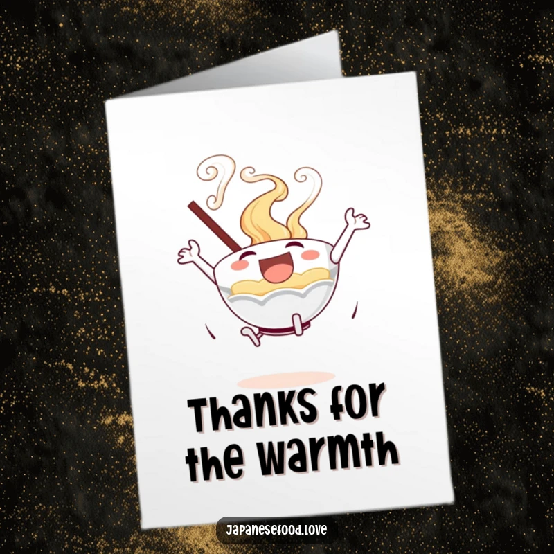 Funny Free Printable Thank You Card: Excited ramen bowl with steam swirls joyfully leaps, a fun and humorous DIY gift.
