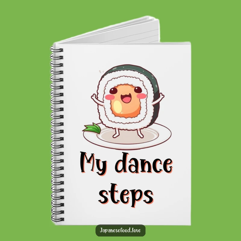Funny Dancing Sushi Roll Notebook: Happy Foodie Journal, Humorous Gift